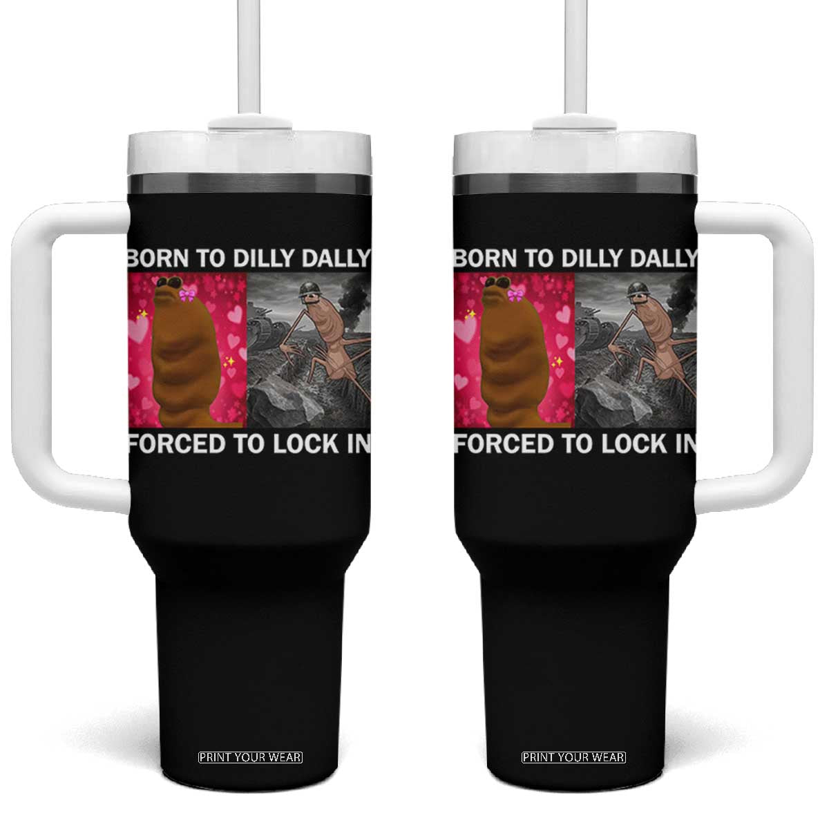 Marcus The Worm Meme Tumbler With Handle Born To Dilly Dally Forced To Lock In Funny Cute Brainrot TS10 One Size: 40 oz Black Print Your Wear