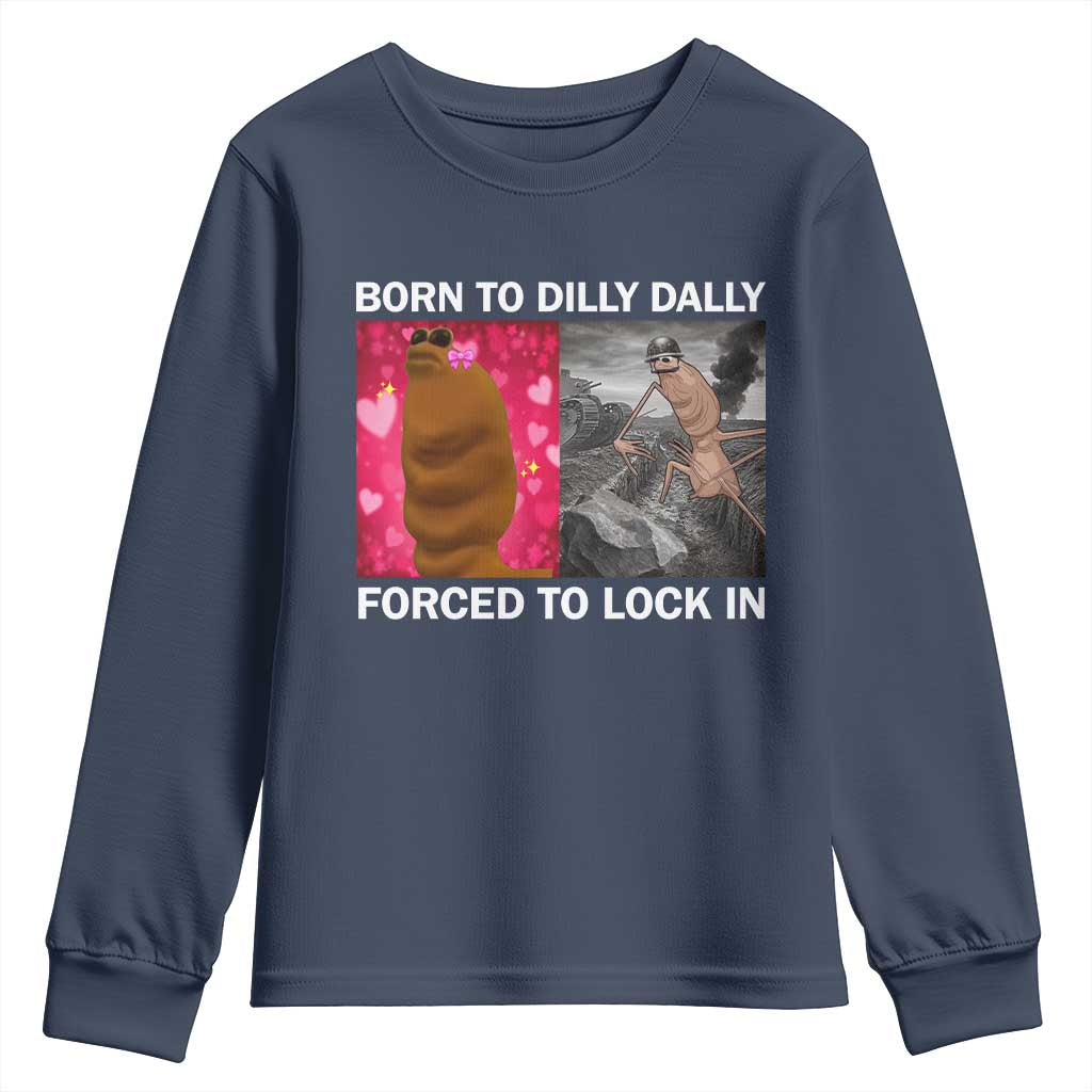 Marcus The Worm Meme Youth Sweatshirt Born To Dilly Dally Forced To Lock In Funny Cute Brainrot TS10 Navy Print Your Wear
