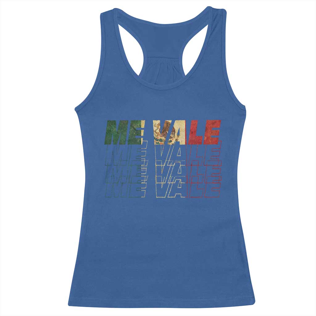 Me Vale Mexican Flag Racerback Tank Top Sarcastic Saying Latino Spanish Slang TS10 Royal Blue Print Your Wear