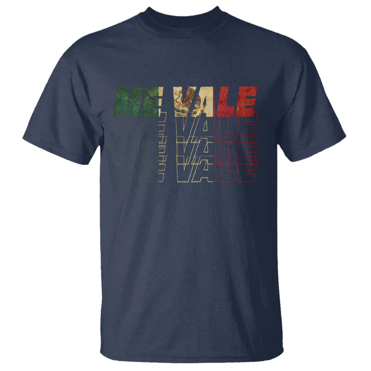 Me Vale Mexican Flag T Shirt Sarcastic Saying Latino Spanish Slang TS10 Navy Print Your Wear
