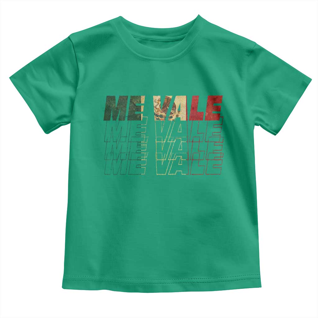 Me Vale Mexican Flag Toddler T Shirt Sarcastic Saying Latino Spanish Slang TS10 Irish Green Print Your Wear