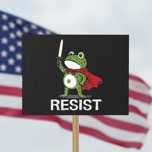 Resist Frog With Sword Protest Sign No Kings Portland Protest TS10 Horizontal 18" × 24" Black Print Your Wear