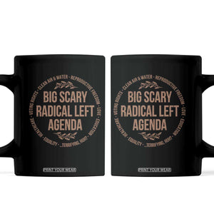 Radical Left Agenda Political Coffee Mug Equality Justice Climate Rights Liberal Satire TS10 Black Print Your Wear
