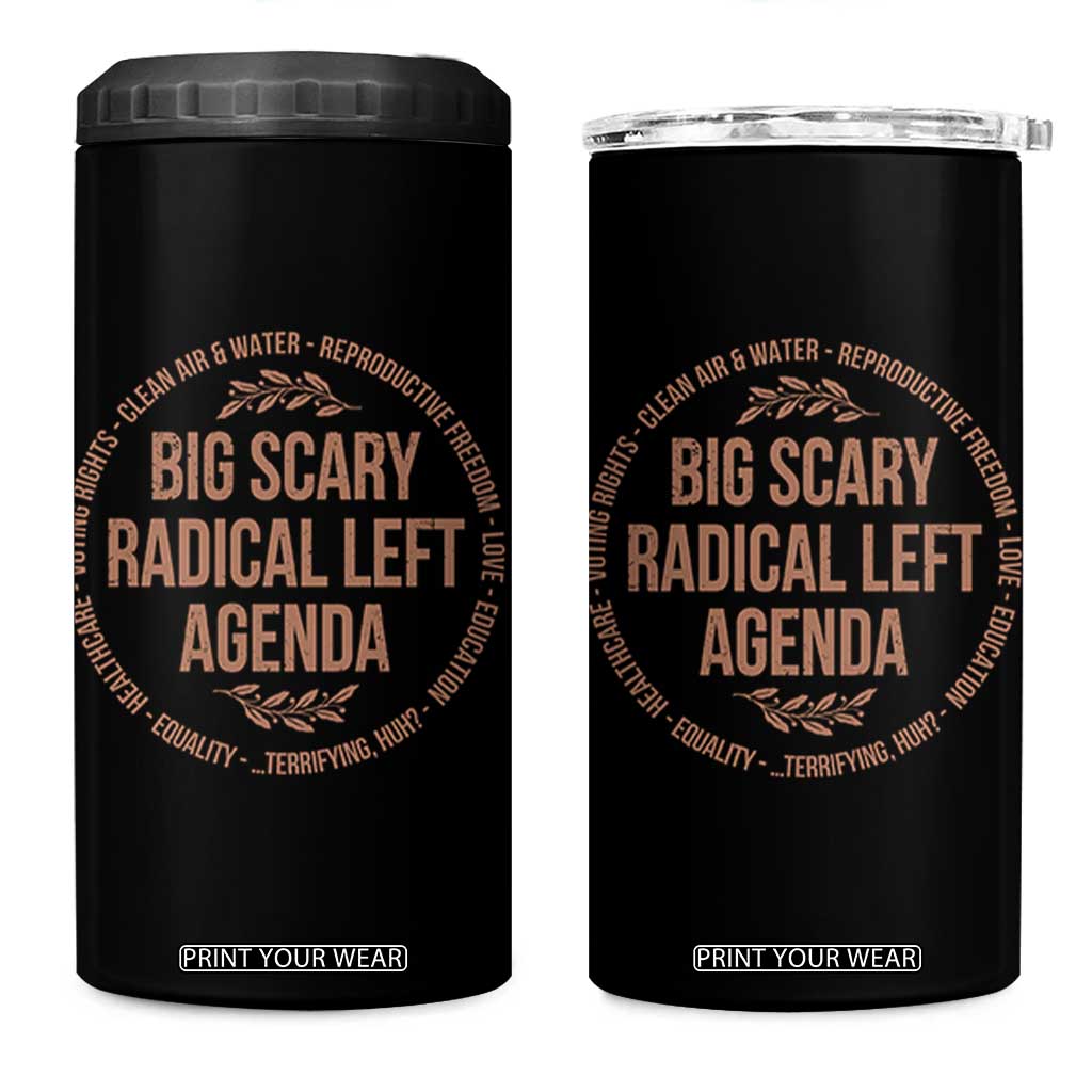Radical Left Agenda Political 4 in 1 Can Cooler Tumbler Equality Justice Climate Rights Liberal Satire TS10 One Size: 16 oz Black Print Your Wear