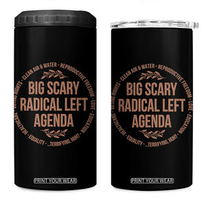 Radical Left Agenda Political 4 in 1 Can Cooler Tumbler Equality Justice Climate Rights Liberal Satire TS10 One Size: 16 oz Black Print Your Wear