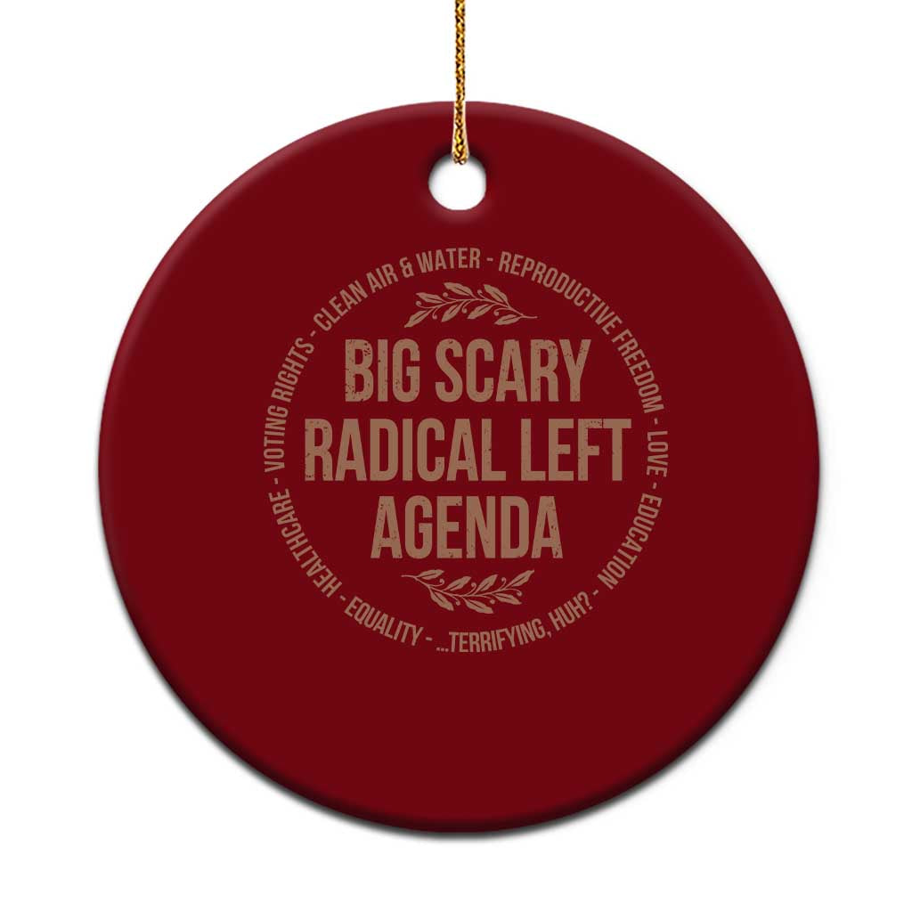 Radical Left Agenda Political Ceramic Ornament Equality Justice Climate Rights Liberal Satire TS10 1pc Red Print Your Wear