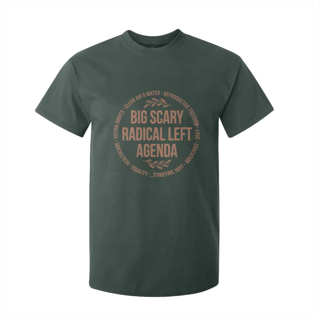 Radical Left Agenda Political T Shirt For Kid Equality Justice Climate Rights Liberal Satire TS10 Dark Forest Green Print Your Wear