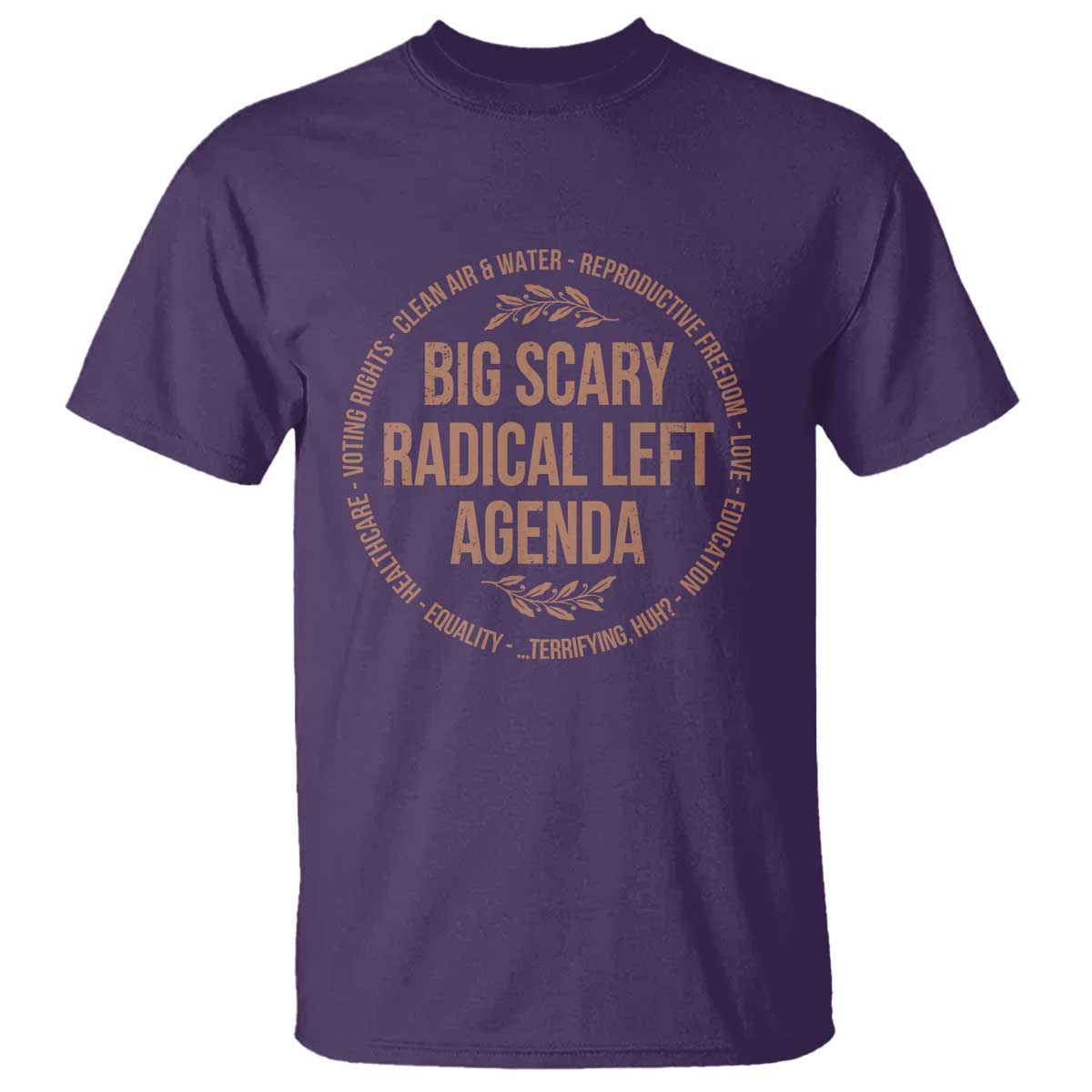 Radical Left Agenda Political T Shirt Equality Justice Climate Rights Liberal Satire TS10 Purple Print Your Wear