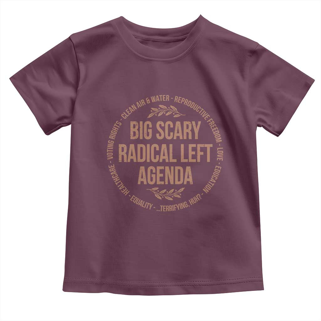 Radical Left Agenda Political Toddler T Shirt Equality Justice Climate Rights Liberal Satire TS10 Maroon Print Your Wear