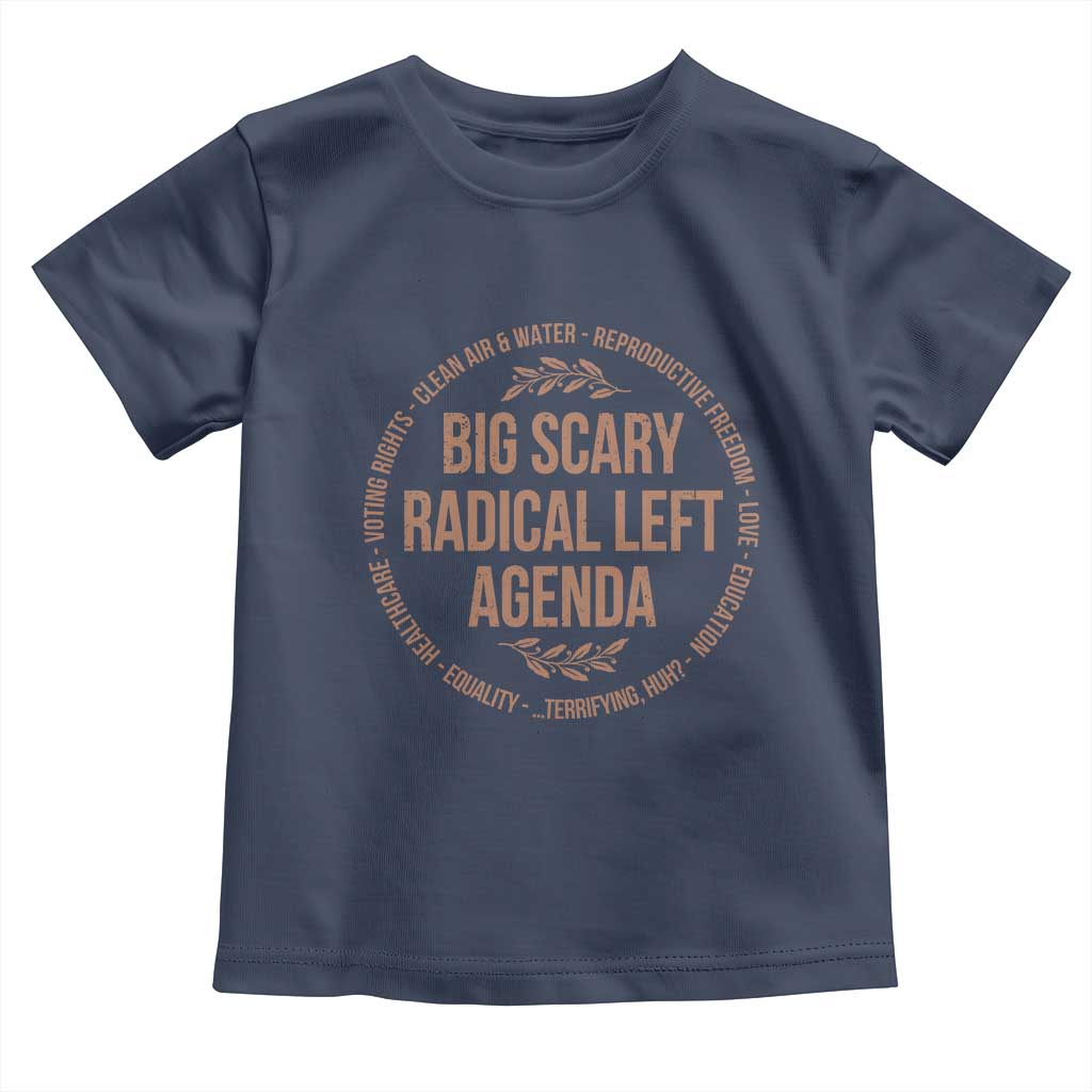 Radical Left Agenda Political Toddler T Shirt Equality Justice Climate Rights Liberal Satire TS10 Navy Print Your Wear