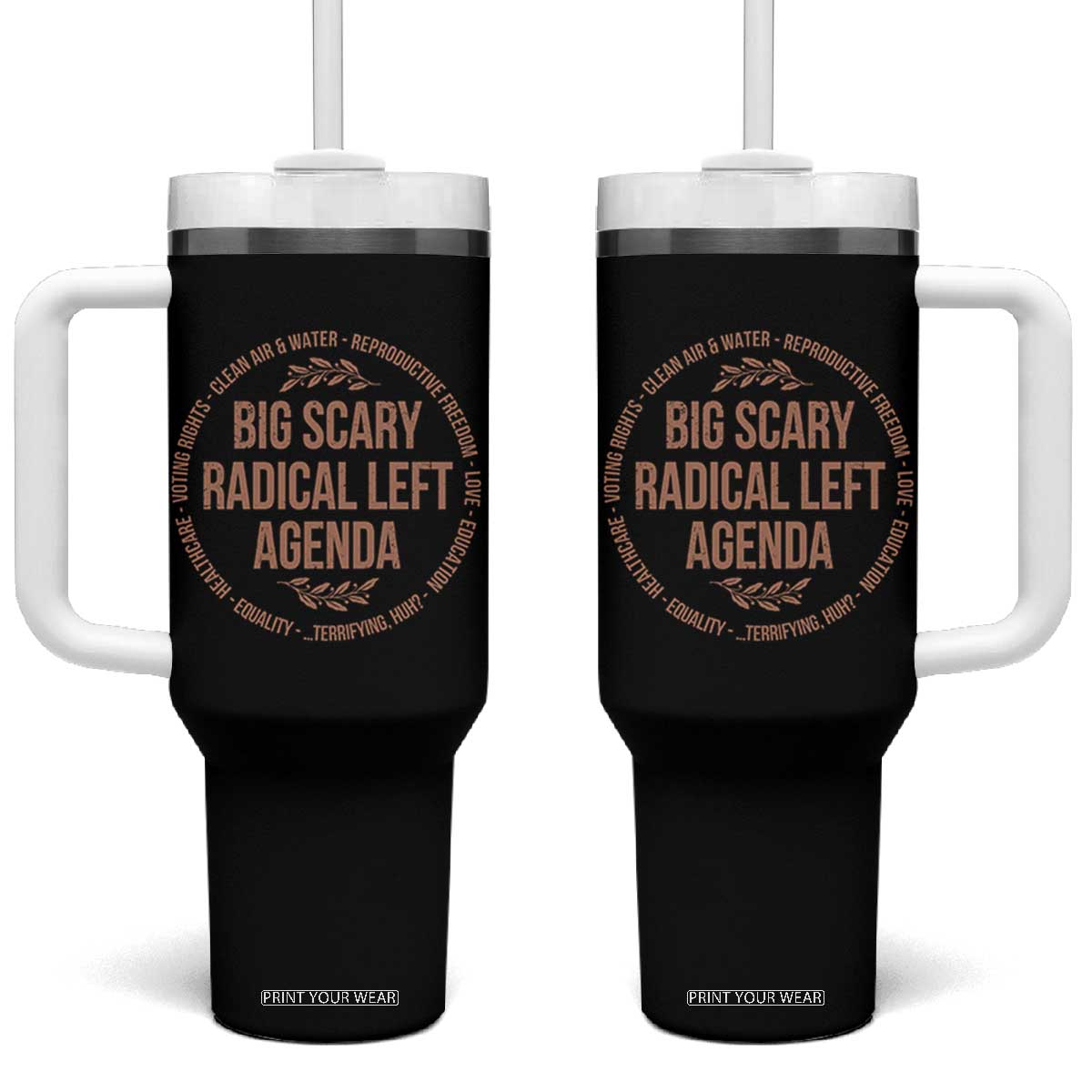 Radical Left Agenda Political Tumbler With Handle Equality Justice Climate Rights Liberal Satire TS10 One Size: 40 oz Black Print Your Wear