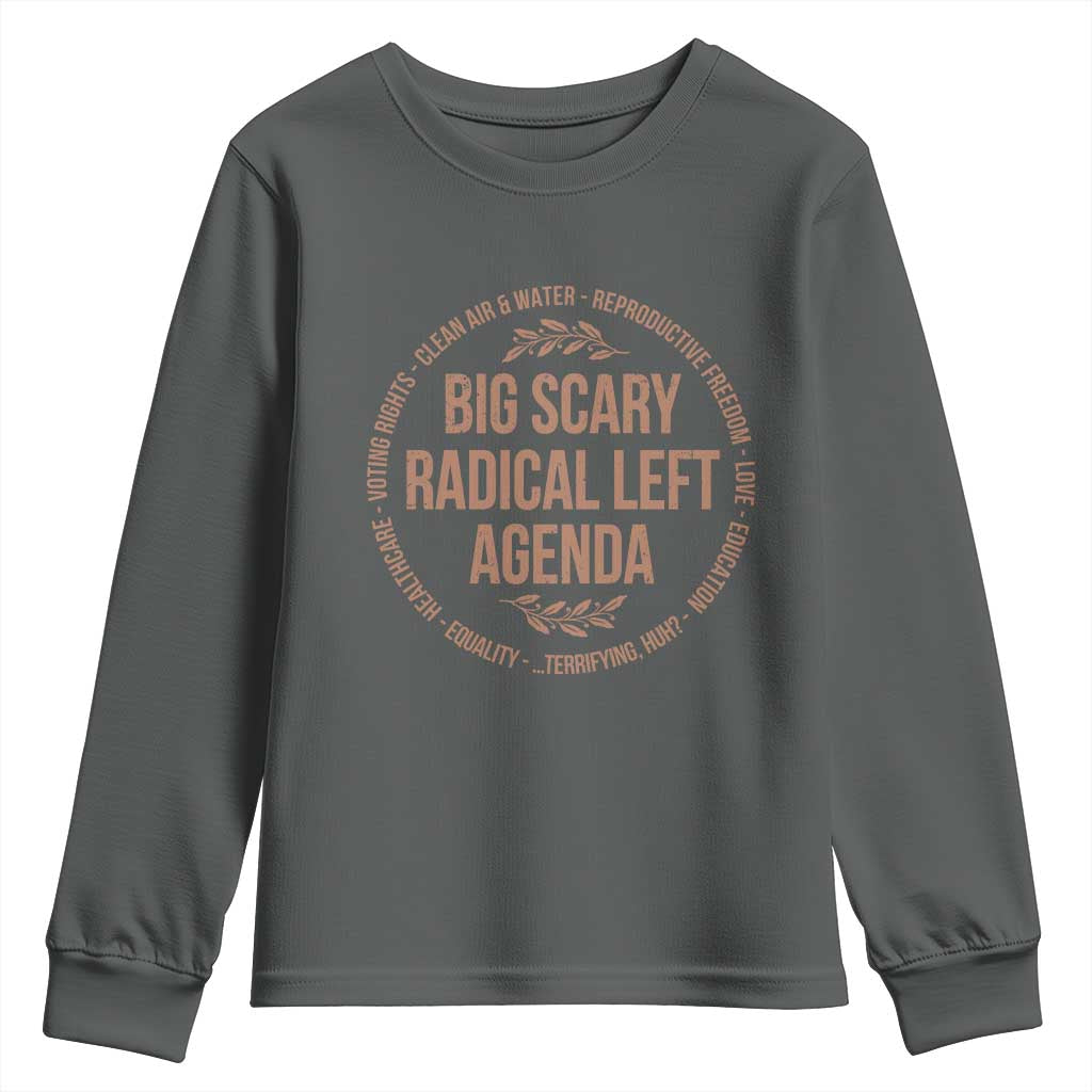 Radical Left Agenda Political Youth Sweatshirt Equality Justice Climate Rights Liberal Satire TS10 Dark Heather Print Your Wear