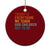 Trump Is Everything We Teach Our Children Not To Be Ceramic Ornament Retro FDT Satire Activist Gift - Print Your Wear