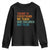 Trump Is Everything We Teach Our Children Not To Be Youth Sweatshirt Retro FDT Satire Activist Gift - Print Your Wear