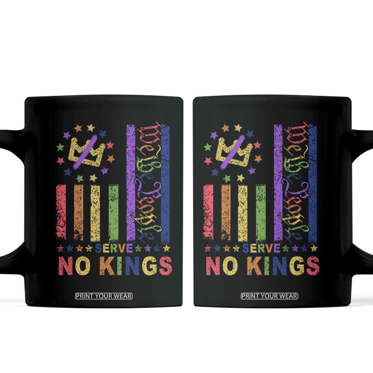 We The People No Kings in America Coffee Mug Protest LGBTQ+ American Flag TS10 Black Print Your Wear