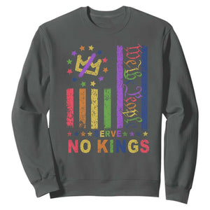 We The People No Kings in America Sweatshirt Protest LGBTQ+ American Flag TS10 Dark Heather Print Your Wear