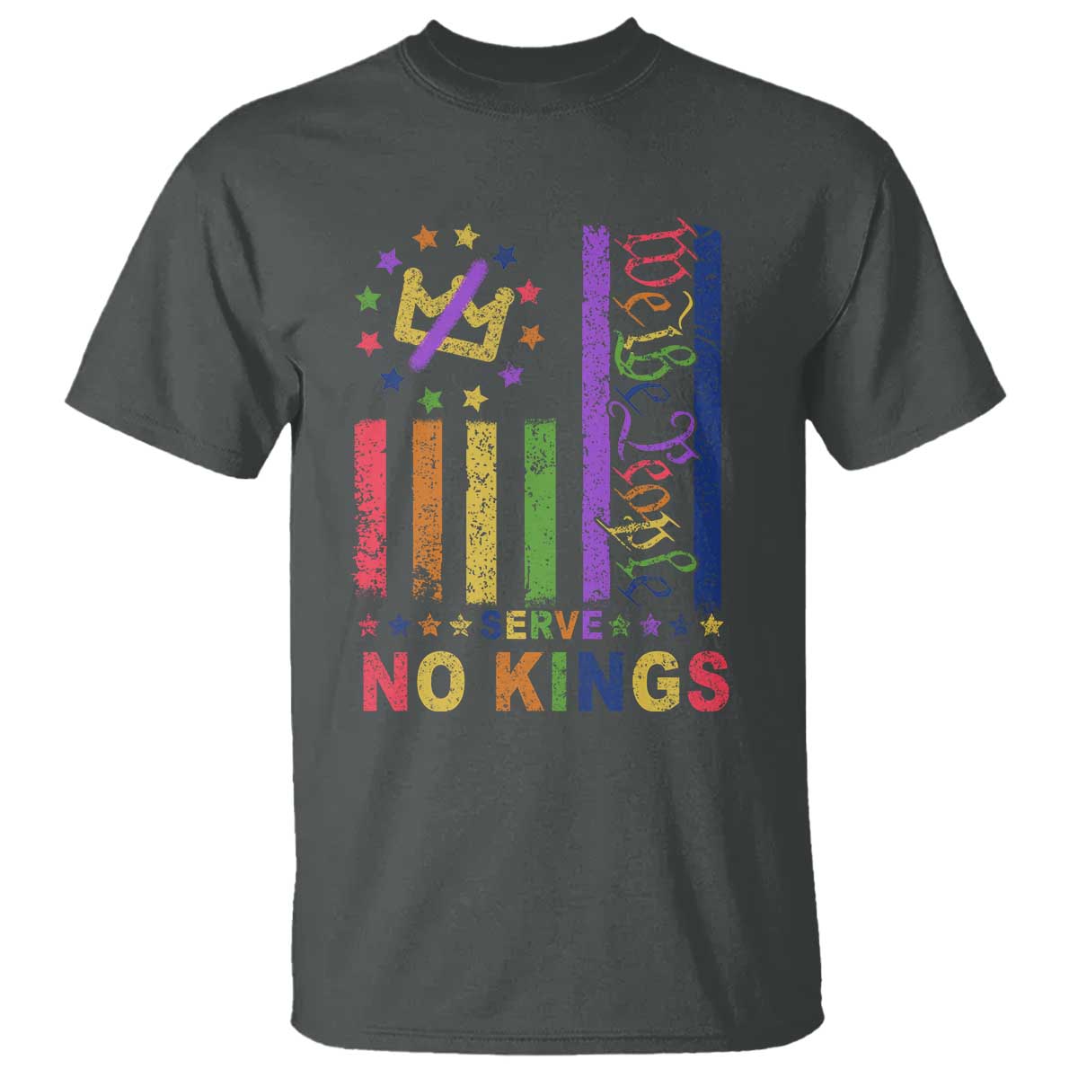 We The People No Kings in America T Shirt Protest LGBTQ+ American Flag TS10 Dark Heather Print Your Wear