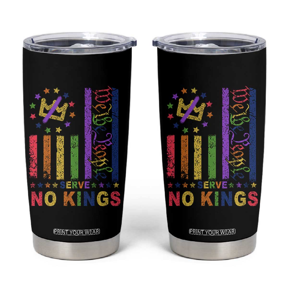 We The People No Kings in America Tumbler Cup Protest LGBTQ+ American Flag TS10 Black Print Your Wear