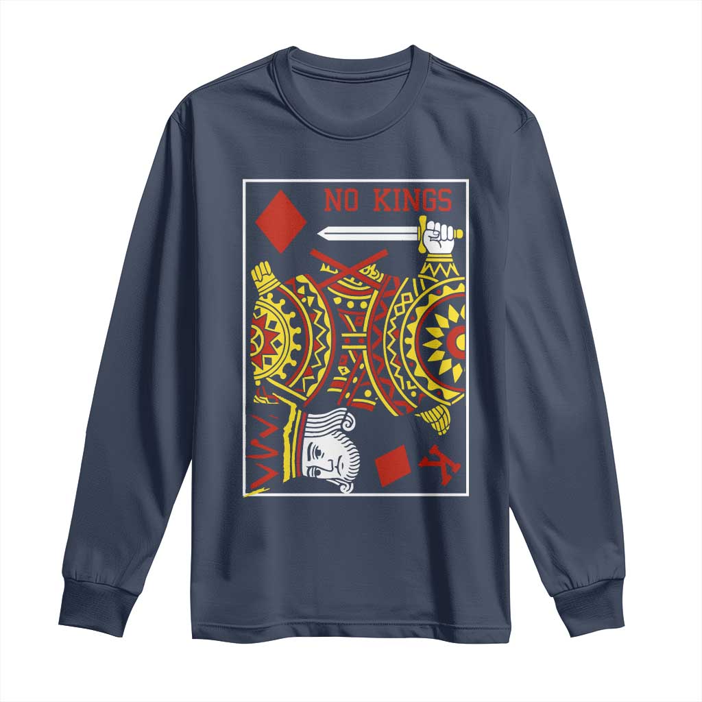 No Kings in America Long Sleeve Shirt Resist Protest Playing Card TS10 Navy Print Your Wear