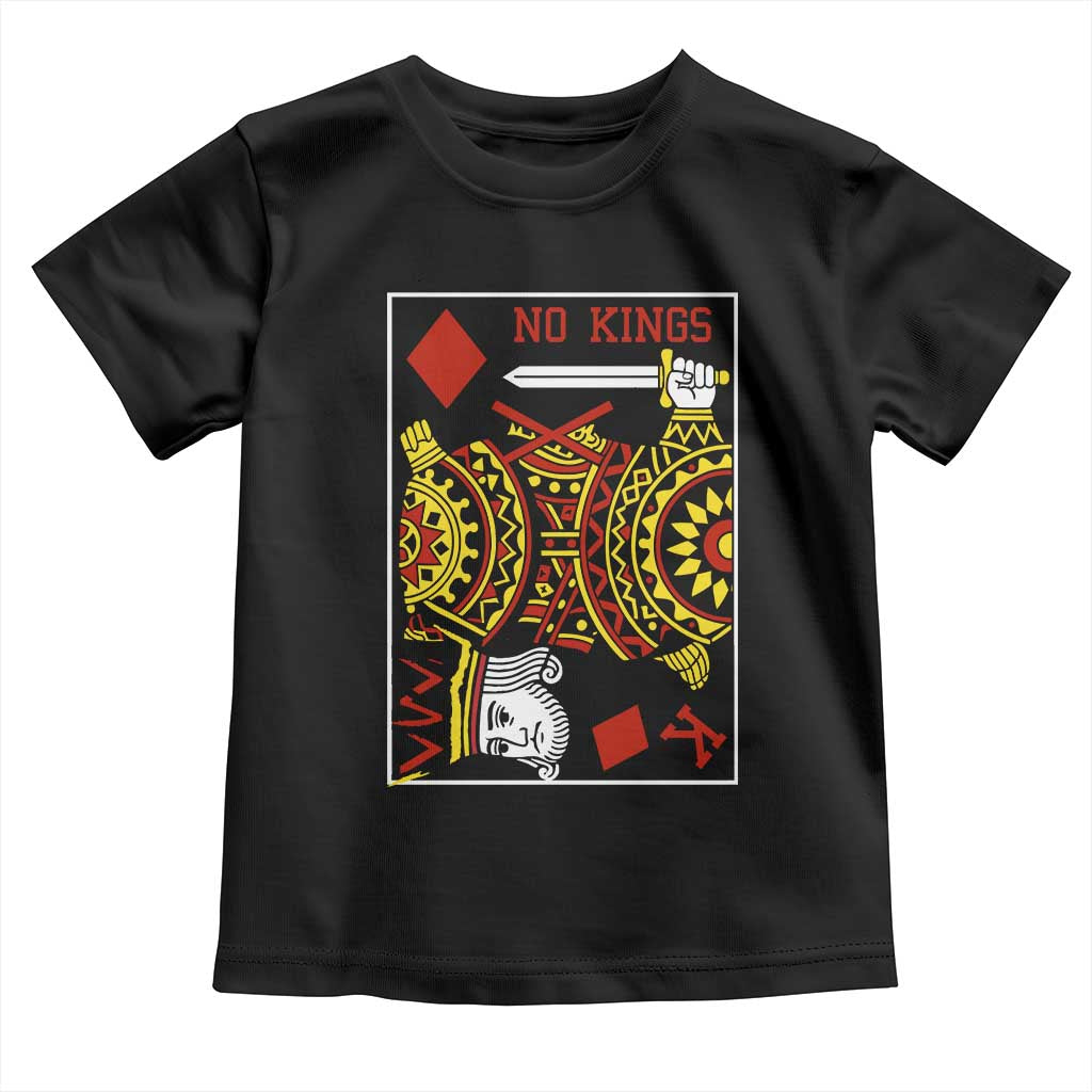 No Kings in America Toddler T Shirt Resist Protest Playing Card TS10 Black Print Your Wear