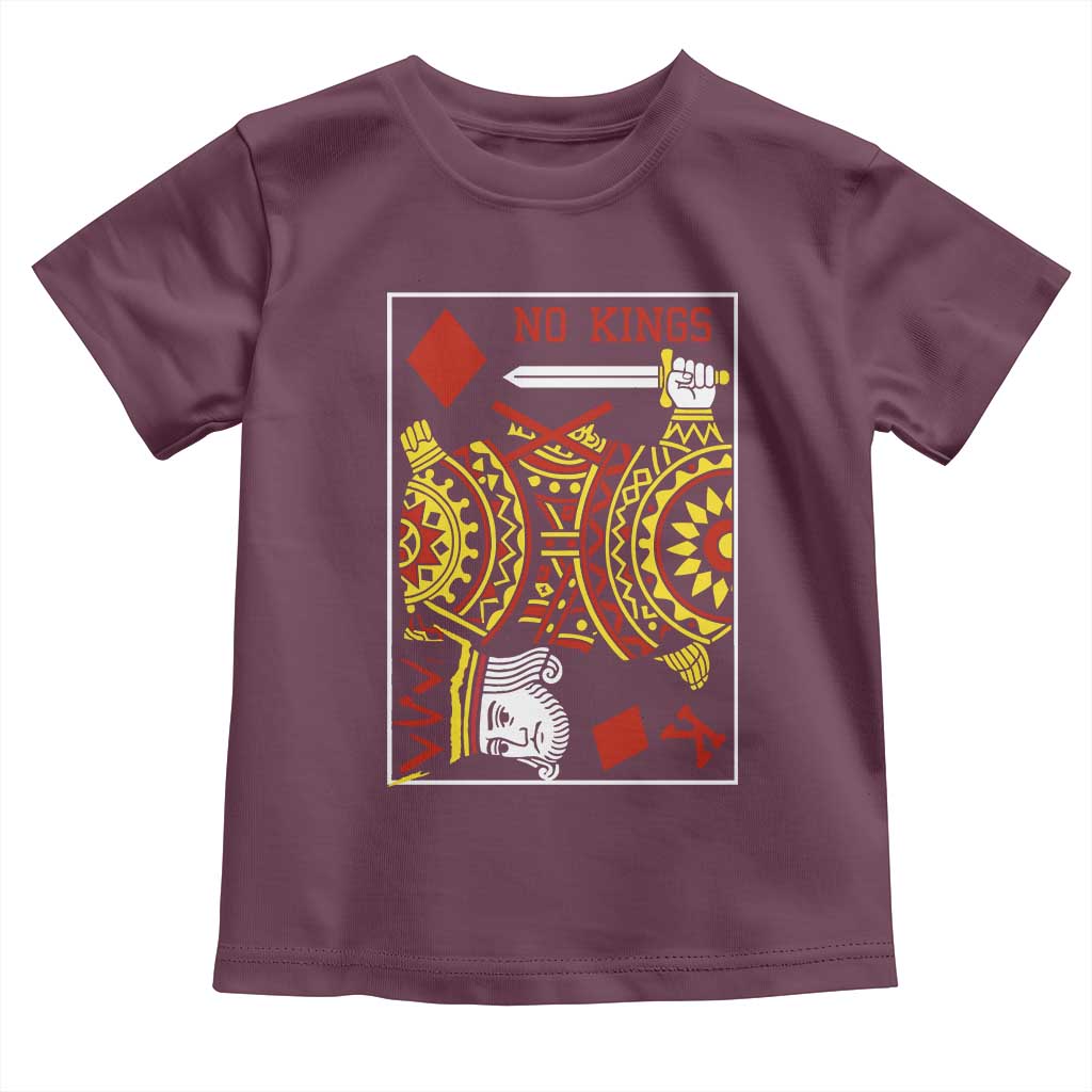 No Kings in America Toddler T Shirt Resist Protest Playing Card TS10 Maroon Print Your Wear