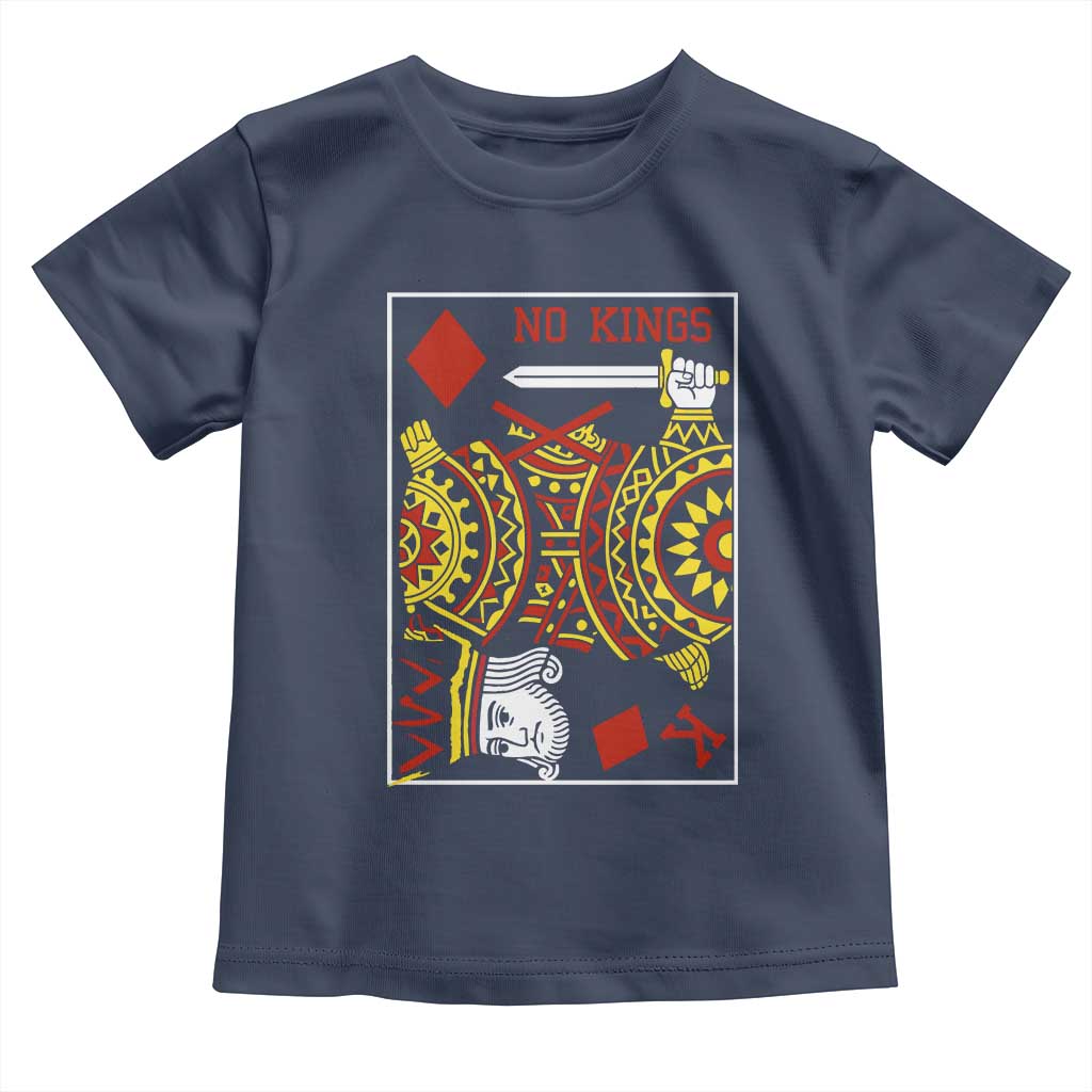 No Kings in America Toddler T Shirt Resist Protest Playing Card TS10 Navy Print Your Wear