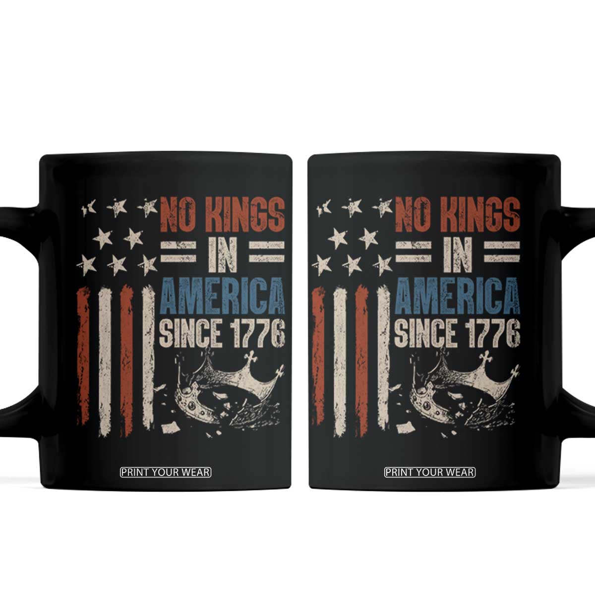 No Kings in America Coffee Mug Since 1776 Social Justice American Flag TS10 Black Print Your Wear