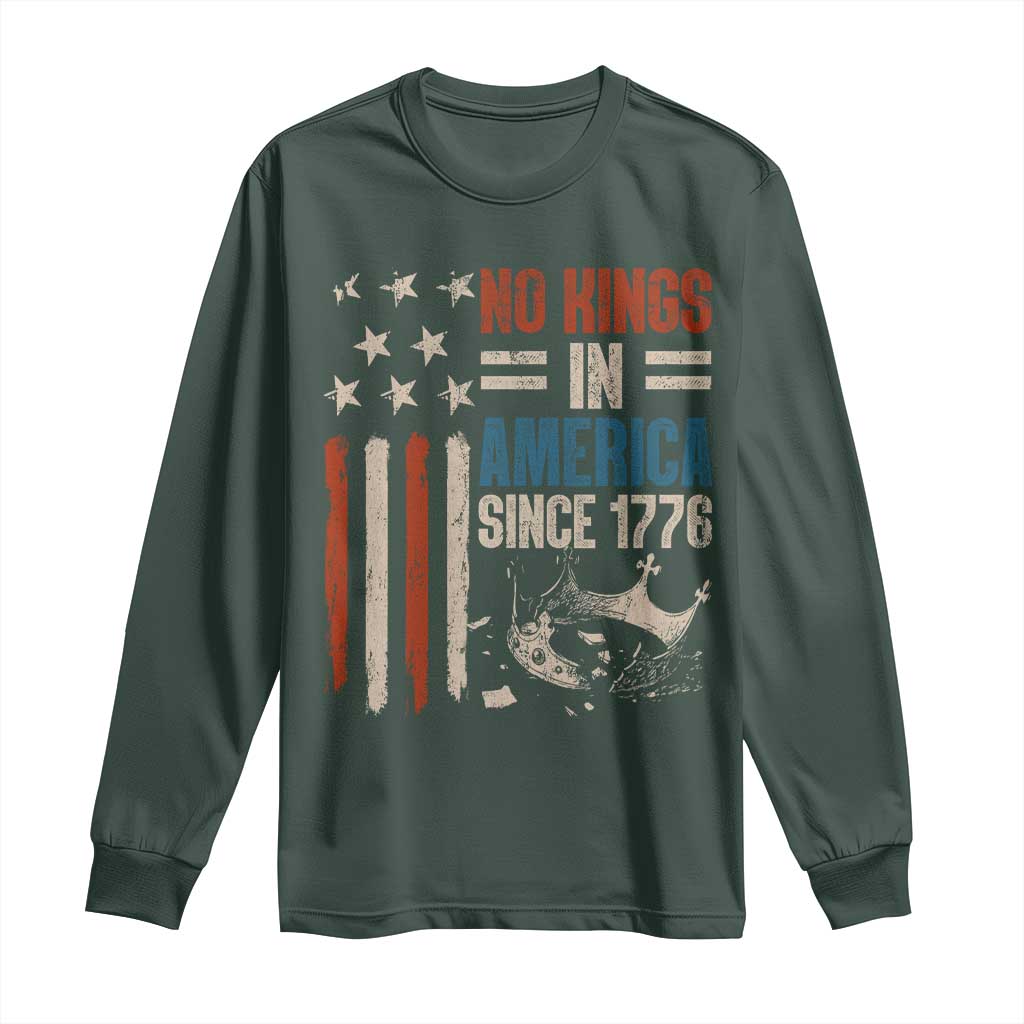 No Kings in America Long Sleeve Shirt Since 1776 Social Justice American Flag TS10 Dark Forest Green Print Your Wear