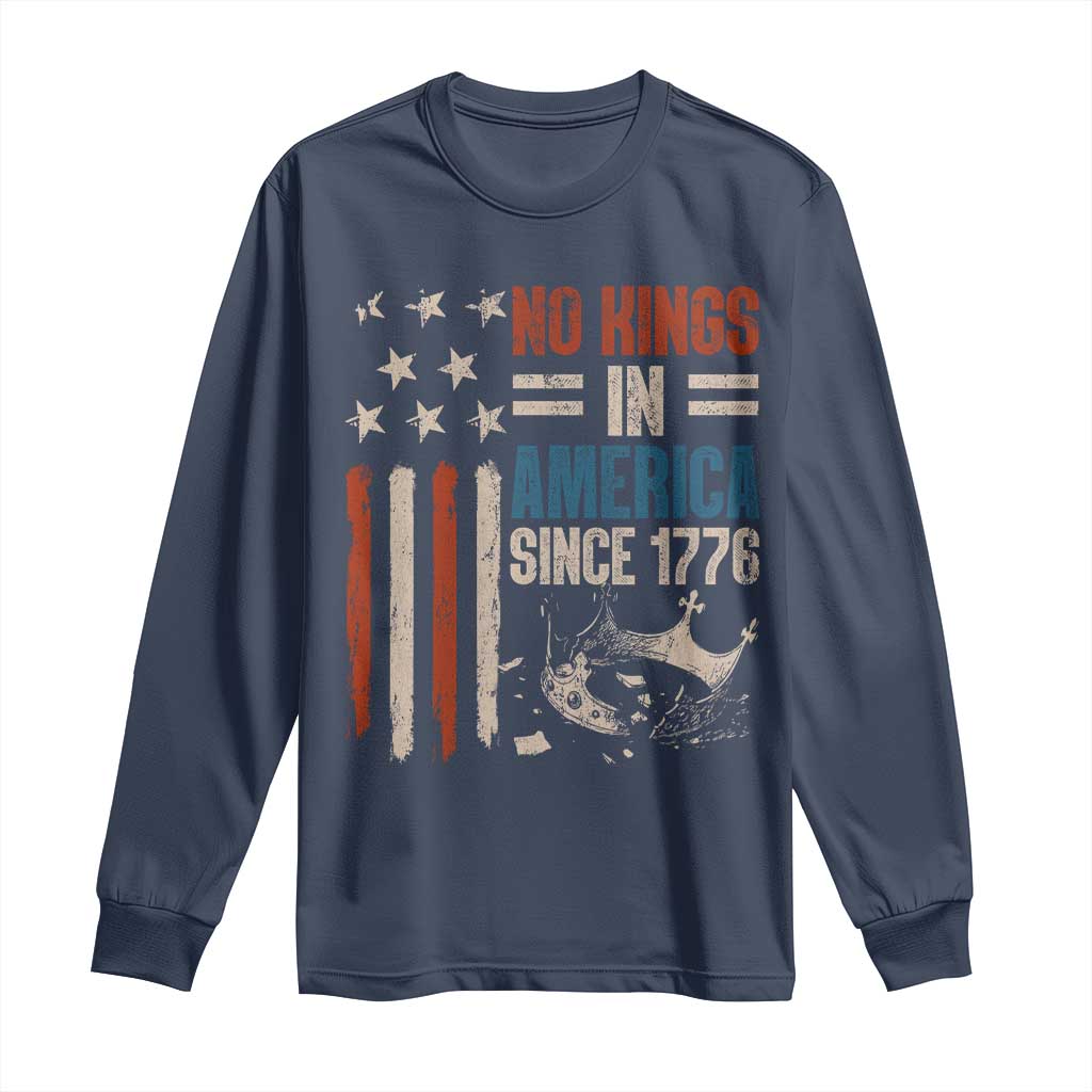 No Kings in America Long Sleeve Shirt Since 1776 Social Justice American Flag TS10 Navy Print Your Wear