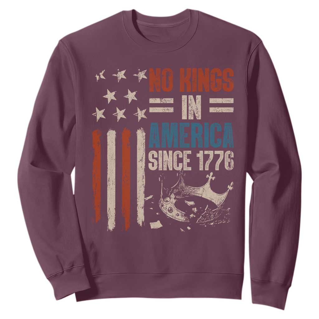 No Kings in America Sweatshirt Since 1776 Social Justice American Flag TS10 Maroon Print Your Wear