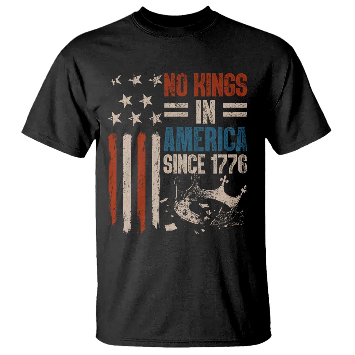 No Kings in America T Shirt Since 1776 Social Justice American Flag TS10 Black Print Your Wear
