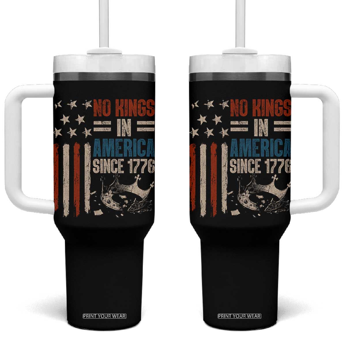 No Kings in America Tumbler With Handle Since 1776 Social Justice American Flag TS10 One Size: 40 oz Black Print Your Wear