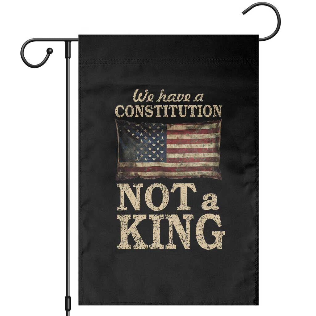 We Have A Constitution Not A King Garden Flag Retro Social Justice American Flag TS10 Black Print Your Wear