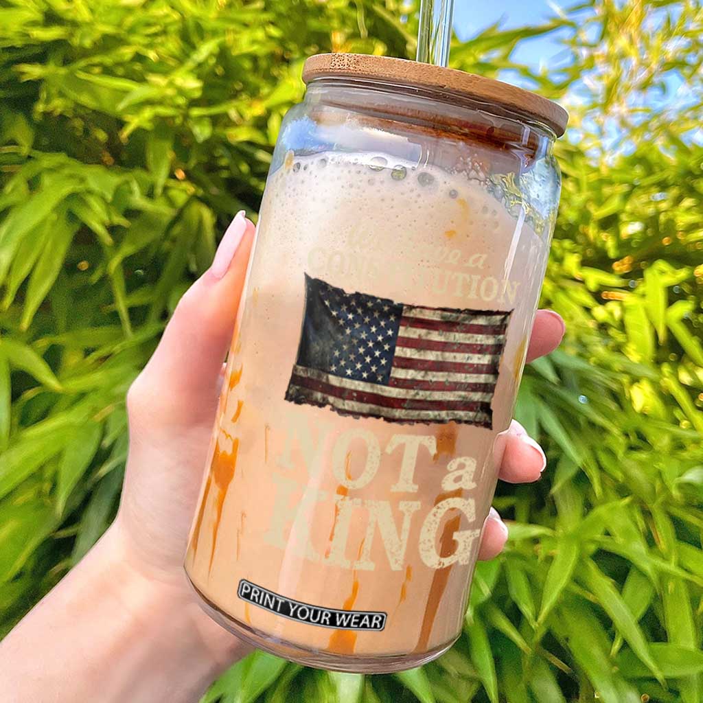 We Have A Constitution Not A King Glass Can Retro Social Justice American Flag TS10 Black Print Your Wear