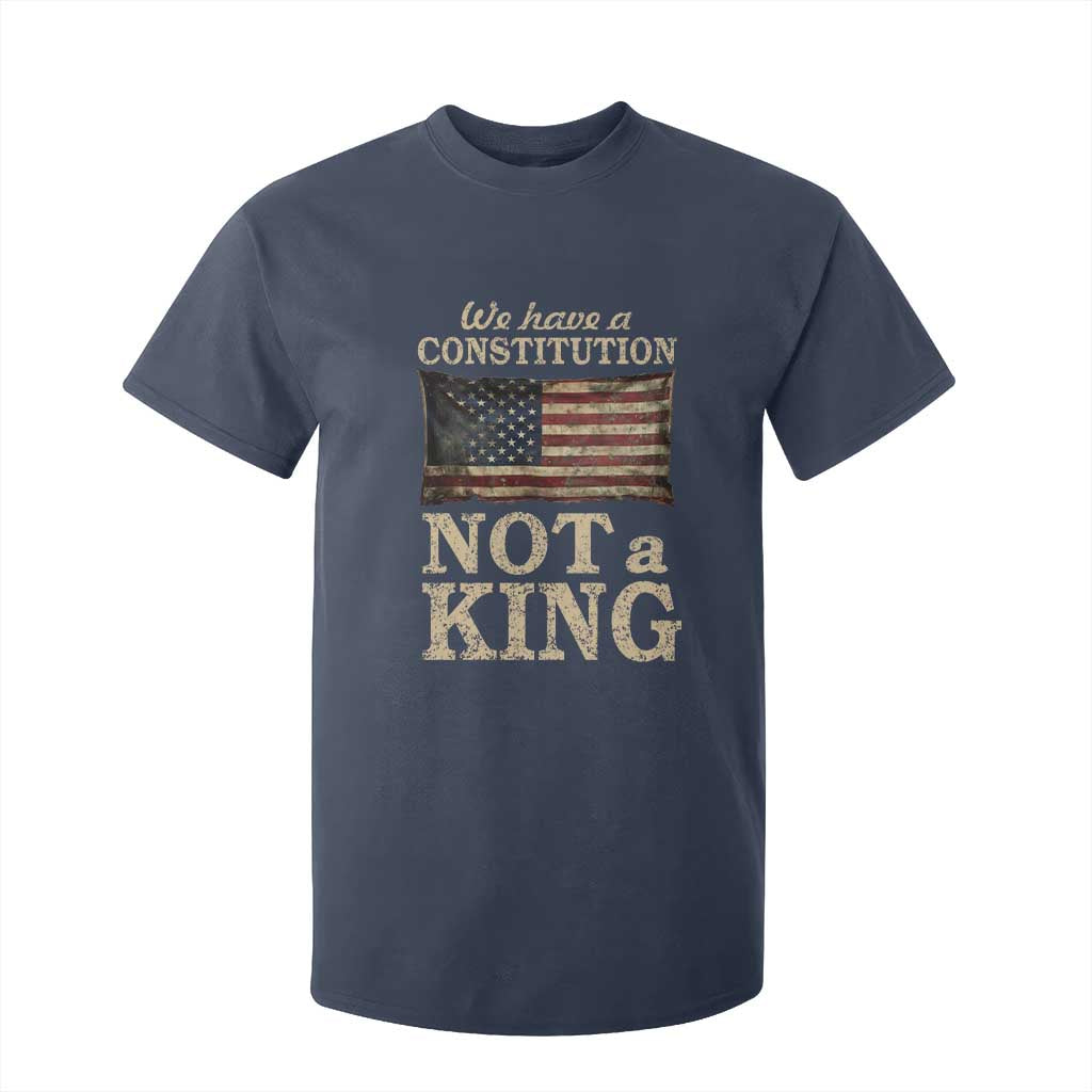 We Have A Constitution Not A King T Shirt For Kid Retro Social Justice American Flag TS10 Navy Print Your Wear