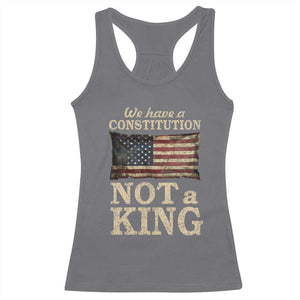 We Have A Constitution Not A King Racerback Tank Top Retro Social Justice American Flag TS10 Charcoal Print Your Wear