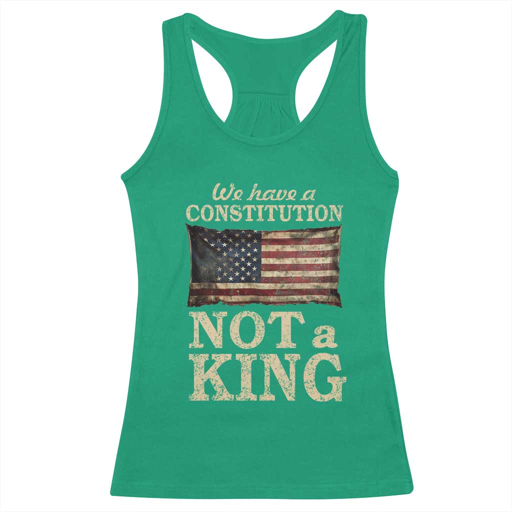 We Have A Constitution Not A King Racerback Tank Top Retro Social Justice American Flag TS10 Irish Green Print Your Wear