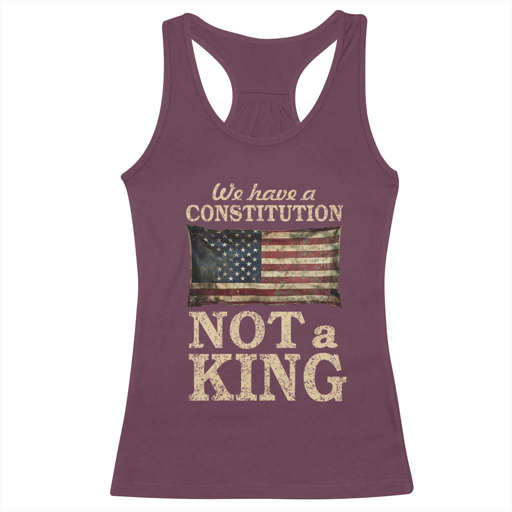 We Have A Constitution Not A King Racerback Tank Top Retro Social Justice American Flag TS10 Maroon Print Your Wear