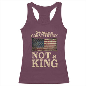 We Have A Constitution Not A King Racerback Tank Top Retro Social Justice American Flag TS10 Maroon Print Your Wear
