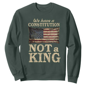 We Have A Constitution Not A King Sweatshirt Retro Social Justice American Flag TS10 Dark Forest Green Print Your Wear