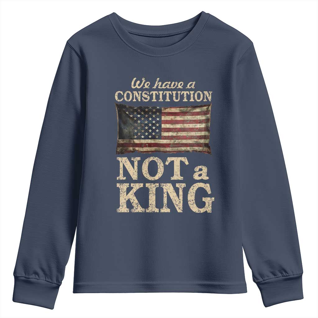 We Have A Constitution Not A King Youth Sweatshirt Retro Social Justice American Flag TS10 Navy Print Your Wear