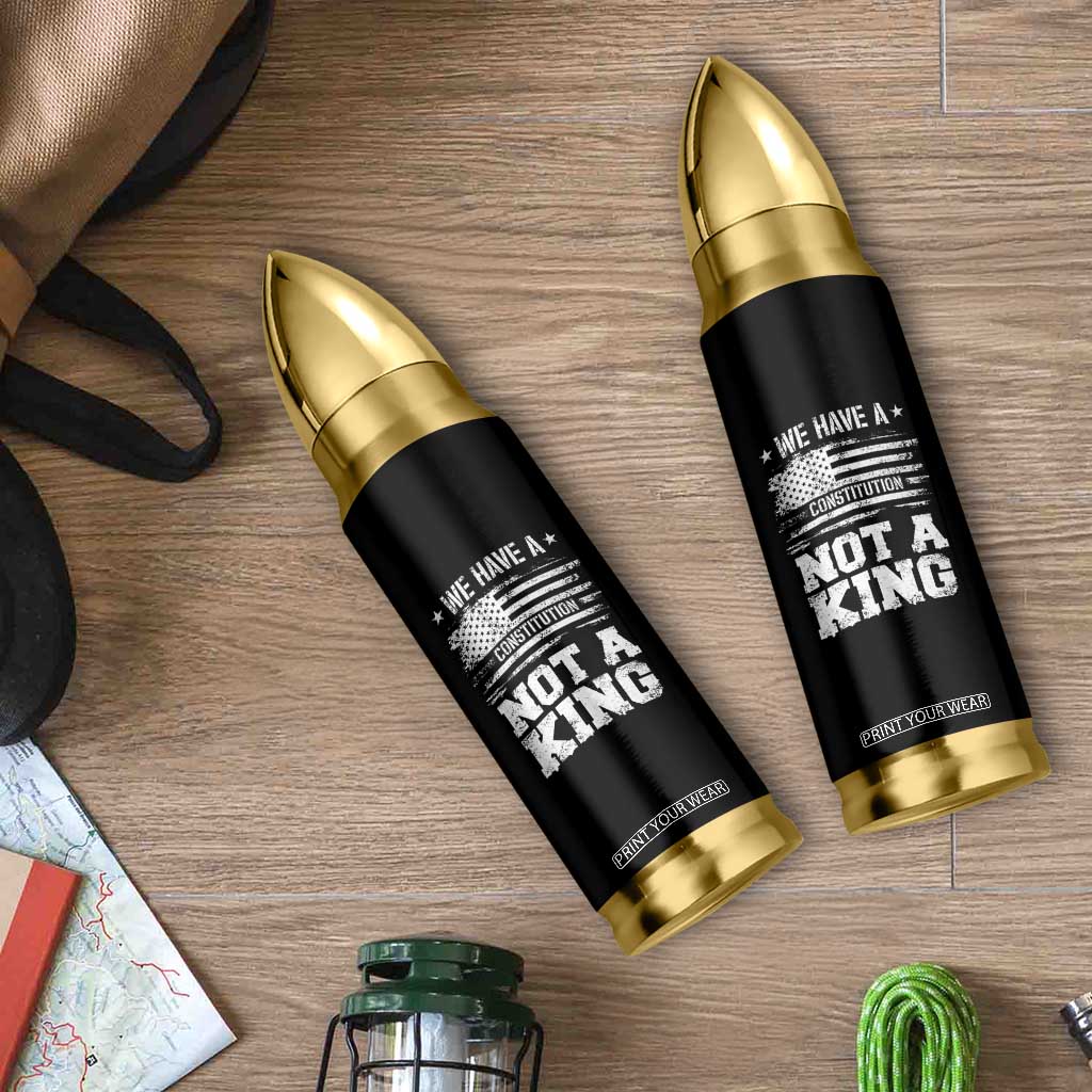 No Kings in America Bullet Tumbler We Have A Constitution Not A King Resist US Flag TS10 Print Your Wear