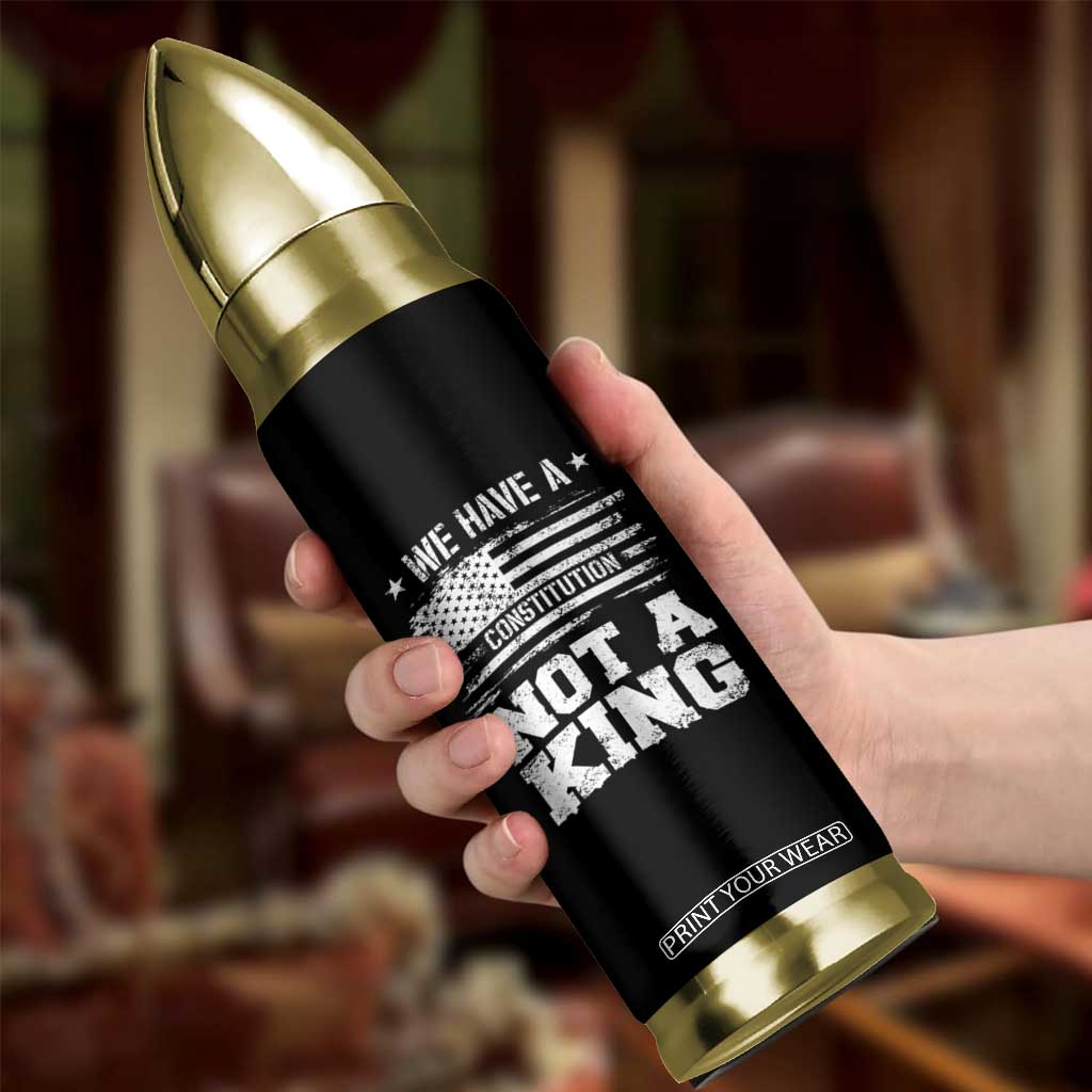 No Kings in America Bullet Tumbler We Have A Constitution Not A King Resist US Flag - Print Your Wear