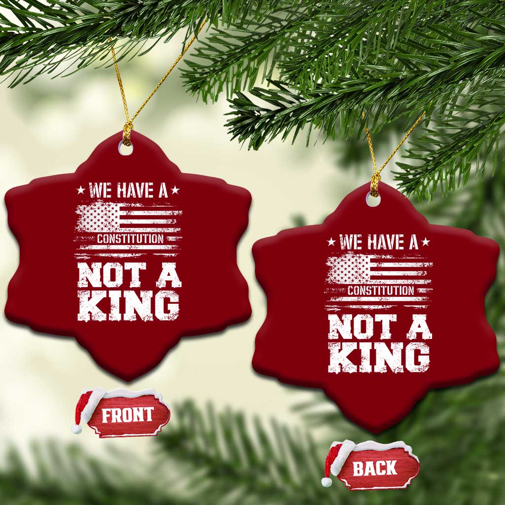 No Kings in America Ceramic Ornament We Have A Constitution Not A King Resist US Flag - Print Your Wear