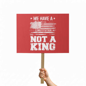 No Kings in America Protest Sign We Have A Constitution Not A King Resist US Flag TS10 Horizontal 18" × 24" Red Print Your Wear
