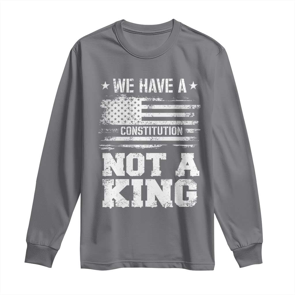 No Kings in America Long Sleeve Shirt We Have A Constitution Not A King Resist US Flag TS10 Charcoal Print Your Wear
