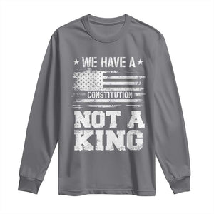 No Kings in America Long Sleeve Shirt We Have A Constitution Not A King Resist US Flag TS10 Charcoal Print Your Wear