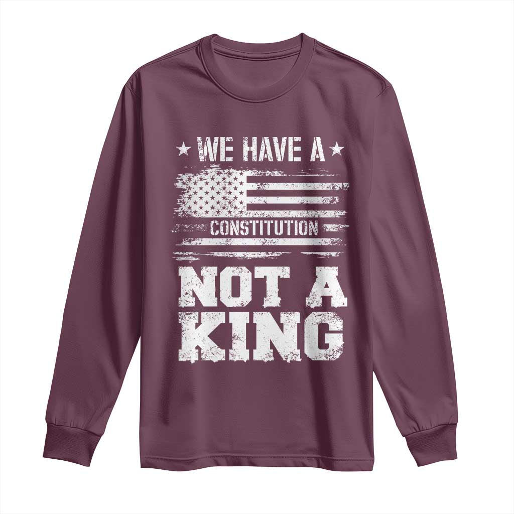 No Kings in America Long Sleeve Shirt We Have A Constitution Not A King Resist US Flag TS10 Maroon Print Your Wear