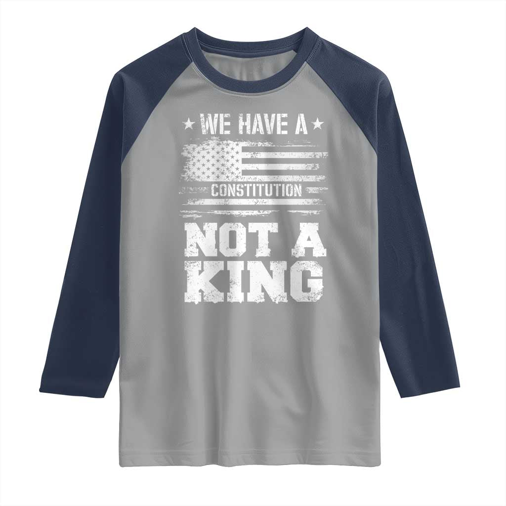 No Kings in America Raglan Shirt We Have A Constitution Not A King Resist US Flag TS10 Sport Gray Navy Print Your Wear