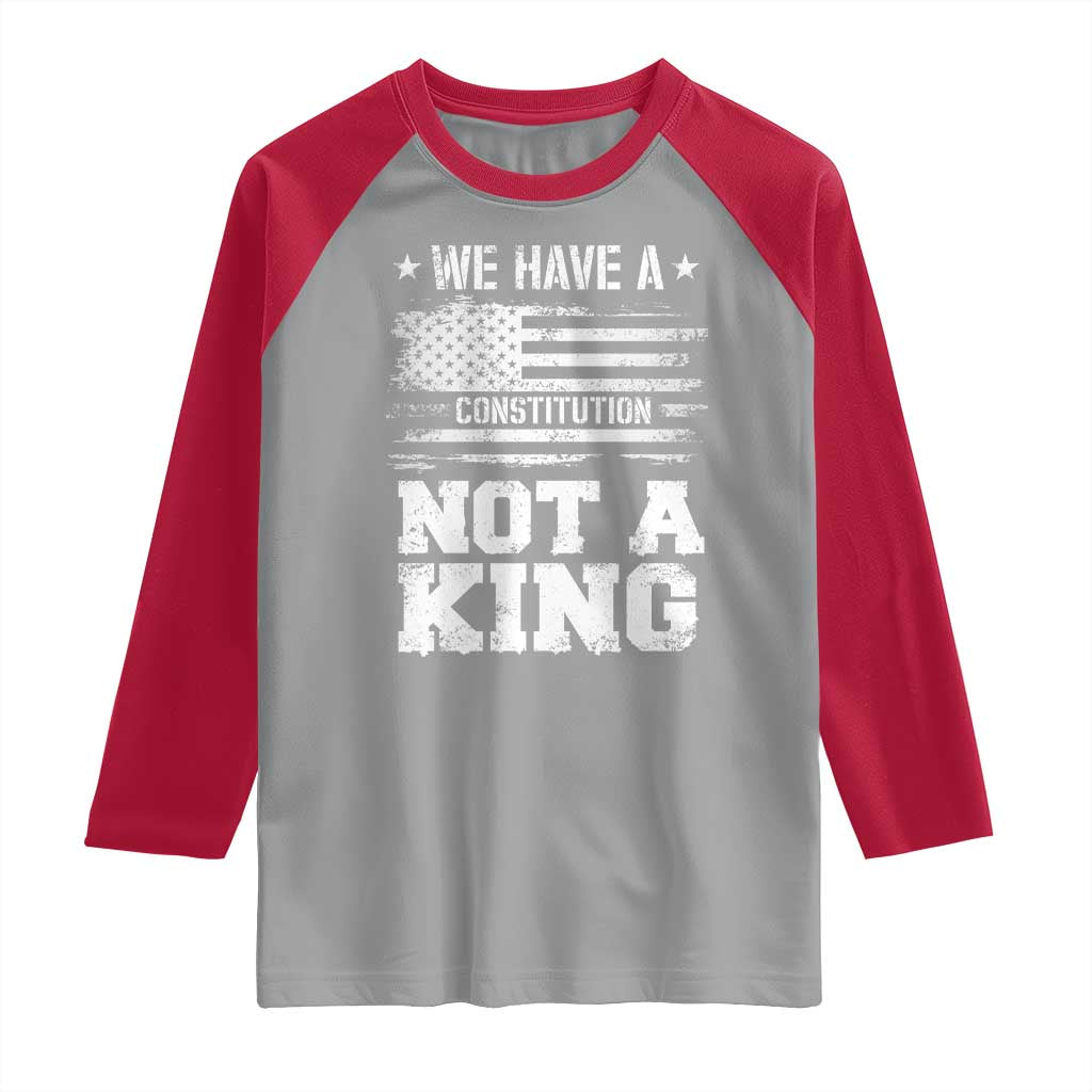 No Kings in America Raglan Shirt We Have A Constitution Not A King Resist US Flag TS10 Sport Gray Red Print Your Wear